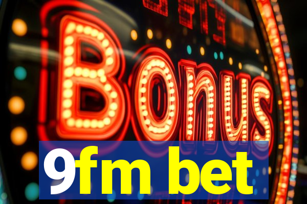 9fm bet